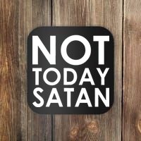 Not Today Satan Text Logo Coaster