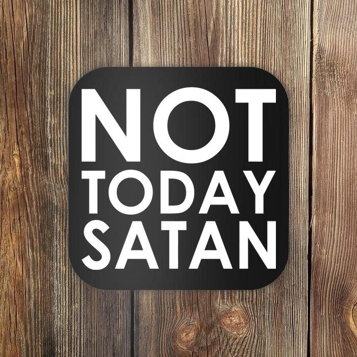 Not Today Satan Text Logo Coaster