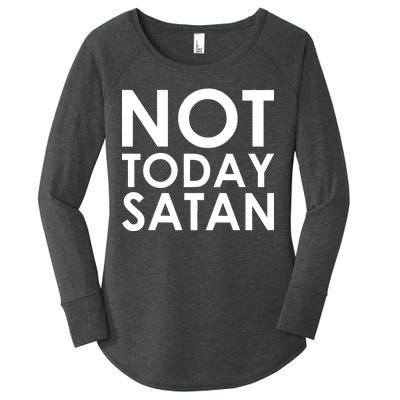 Not Today Satan Text Logo Women's Perfect Tri Tunic Long Sleeve Shirt