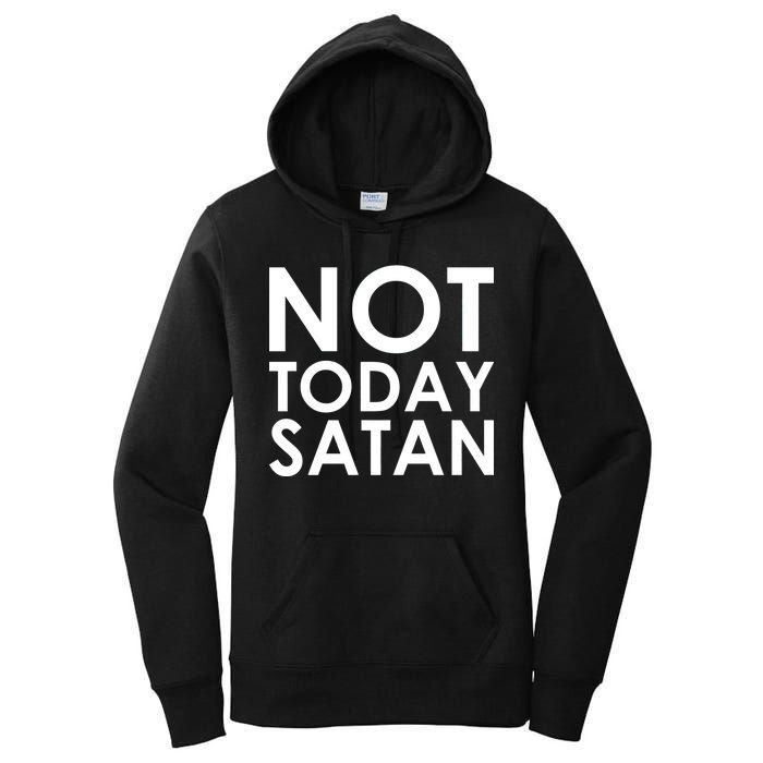 Not Today Satan Text Logo Women's Pullover Hoodie