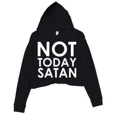 Not Today Satan Text Logo Crop Fleece Hoodie