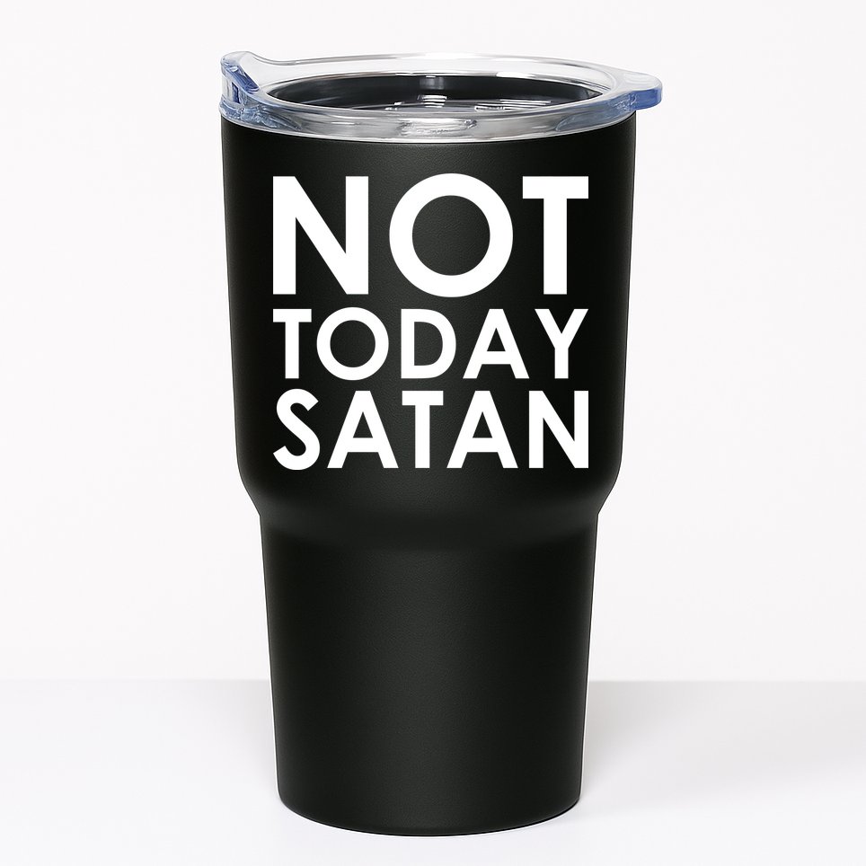 Not Today Satan Text Logo Tumbler