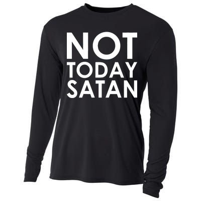 Not Today Satan Text Logo Cooling Performance Long Sleeve Crew