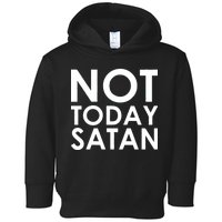 Not Today Satan Text Logo Toddler Hoodie