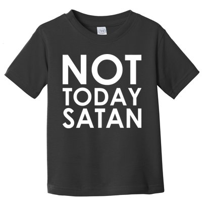 Not Today Satan Text Logo Toddler T-Shirt