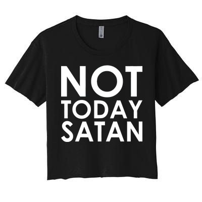 Not Today Satan Text Logo Women's Crop Top Tee