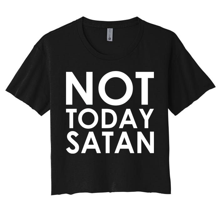 Not Today Satan Text Logo Women's Crop Top Tee