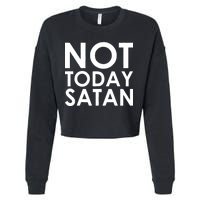 Not Today Satan Text Logo Cropped Pullover Crew