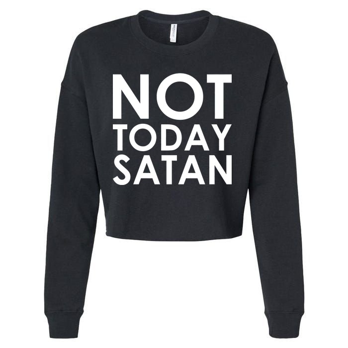 Not Today Satan Text Logo Cropped Pullover Crew