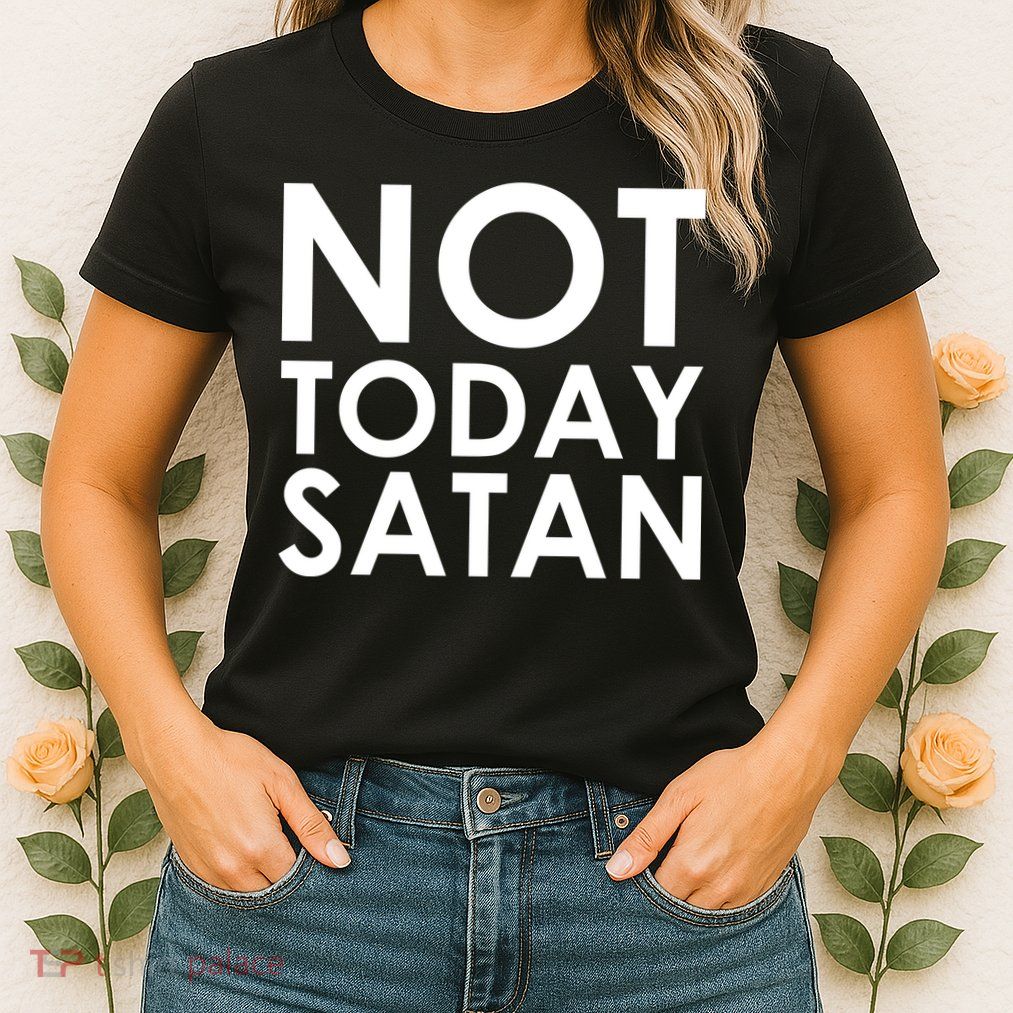 Not Today Satan Text Logo Womens T-Shirt
