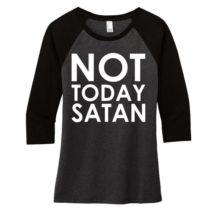 Not Today Satan Text Logo Women's Tri-Blend 3/4-Sleeve Raglan Shirt