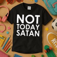 Not Today Satan Text Logo Kids T-Shirt