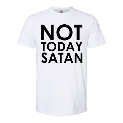 Not Today Satan Text Logo Softstyle CVC T-Shirt