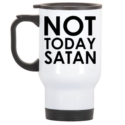 Not Today Satan Text Logo Stainless Steel Travel Mug