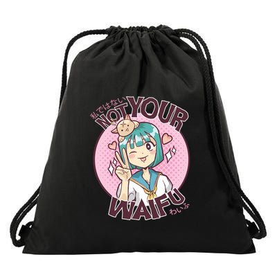 Not Your Waifu Anime Drawstring Bag