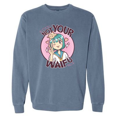 Not Your Waifu Anime Garment-Dyed Sweatshirt