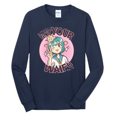 Not Your Waifu Anime Tall Long Sleeve T-Shirt