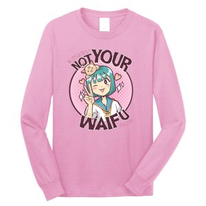 Not Your Waifu Anime Long Sleeve Shirt