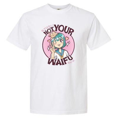 Not Your Waifu Anime Garment-Dyed Heavyweight T-Shirt