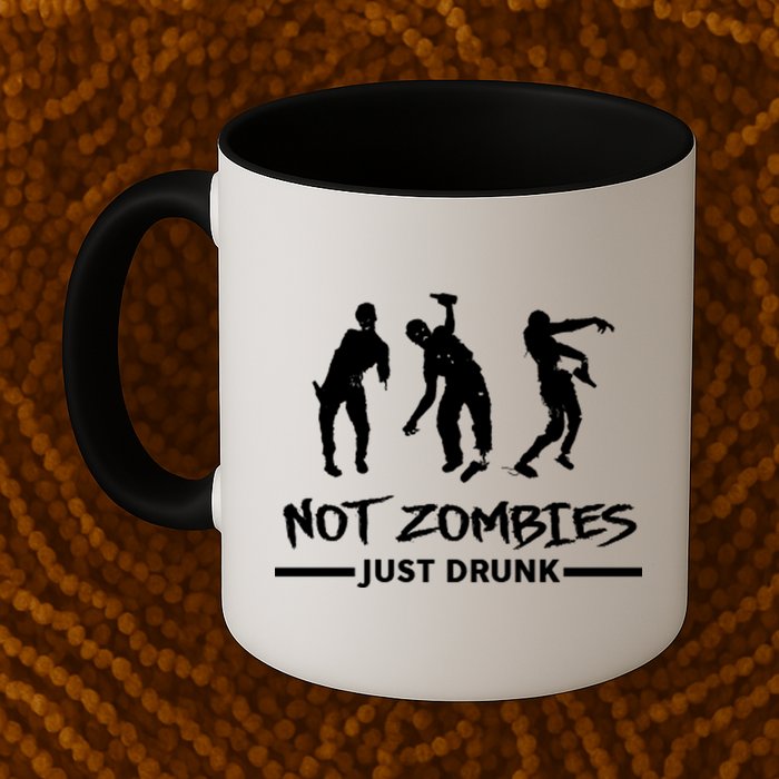 Not Zombies Just Drunk Mug