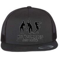 Not Zombies Just Drunk Flatbill Hat