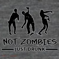 Not Zombies Just Drunk Magnet