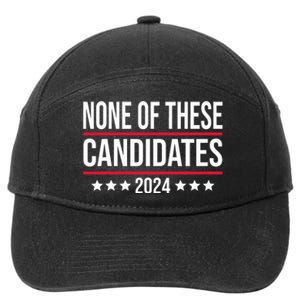 None Of These Candidates 2024 Funny Election 7-Panel Snapback Hat