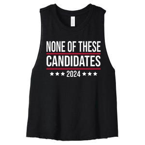 None Of These Candidates 2024 Funny Election Women's Racerback Cropped Tank