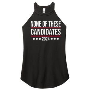 None Of These Candidates 2024 Funny Election Women's Perfect Tri Rocker Tank