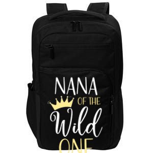 Nana Of The Wild One First Birthday Matching Family Funny Gift Impact Tech Backpack