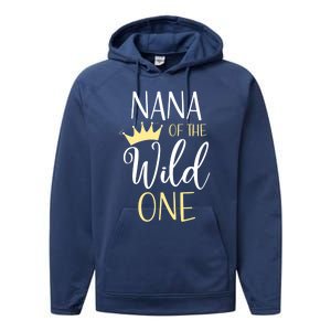 Nana Of The Wild One First Birthday Matching Family Funny Gift Performance Fleece Hoodie