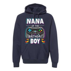 Nana Of The Birthday Boy Video Game Bday Party Gamer Premium Hoodie