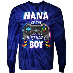 Nana Of The Birthday Boy Video Game Bday Party Gamer Tie-Dye Long Sleeve Shirt