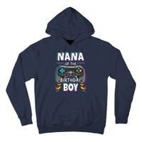 Nana Of The Birthday Boy Video Game Bday Party Gamer Tall Hoodie