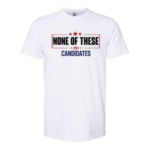 None Of These Candidates 2024 Funny Election Softstyle CVC T-Shirt