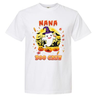 Nana Of The Boo Crew Halloween Cute Ghost Pumpkin Scary Garment-Dyed Heavyweight T-Shirt