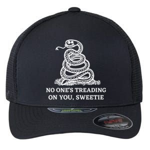 No Ones Treading On You Sweetie Flexfit Unipanel Trucker Cap