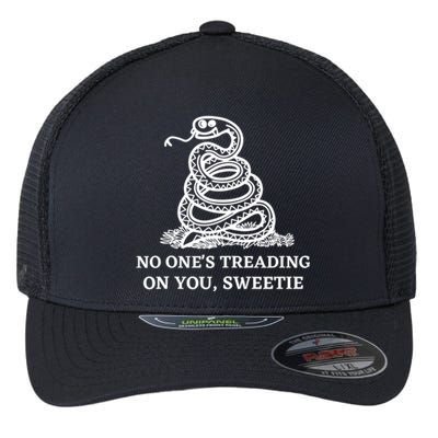 No Ones Treading On You Sweetie Flexfit Unipanel Trucker Cap