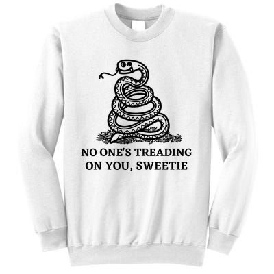 No Ones Treading On You Sweetie Sweatshirt