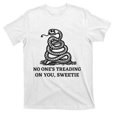 No Ones Treading On You Sweetie T-Shirt