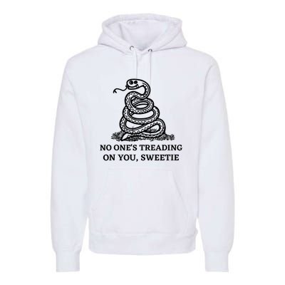 No Ones Treading On You Sweetie Premium Hoodie