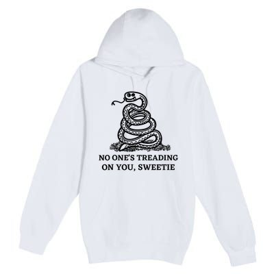 No Ones Treading On You Sweetie Premium Pullover Hoodie