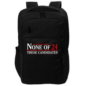 None Of These Candidates 2024 Funny Presidential Election Impact Tech Backpack