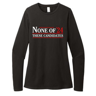 None Of These Candidates 2024 Funny Presidential Election Womens CVC Long Sleeve Shirt