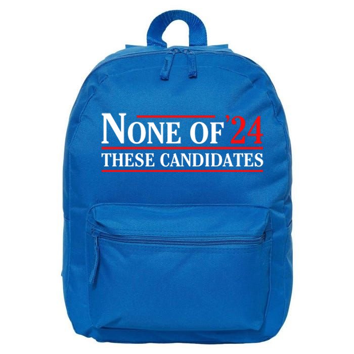 None Of These Candidates 2024 Funny Presidential Election 16 in Basic Backpack