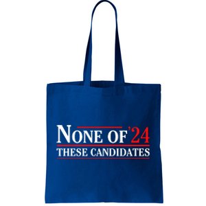 None Of These Candidates 2024 Funny Presidential Election Tote Bag