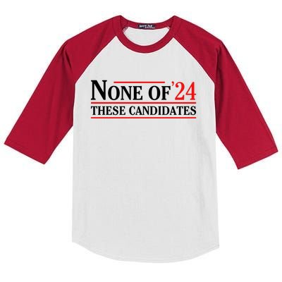 None Of These Candidates 2024 Funny Presidential Election Kids Colorblock Raglan Jersey