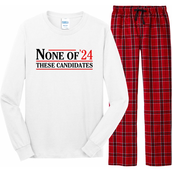 None Of These Candidates 2024 Funny Presidential Election Long Sleeve Pajama Set