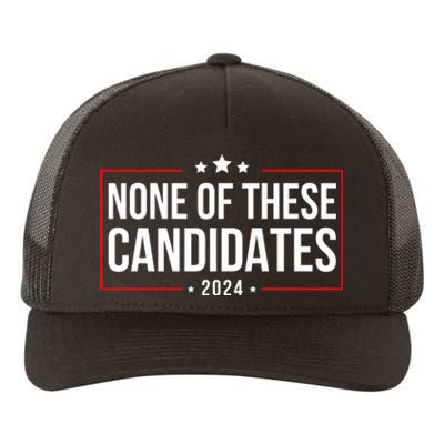 None Of These Candidates 2024 Funny Presidential Election Yupoong Adult 5-Panel Trucker Hat