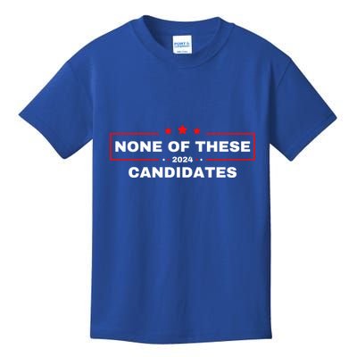 None Of These Candidates 2024 Funny Presidential Election Kids T-Shirt